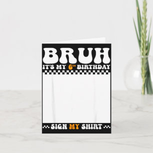 Carte Chemise de signe d'anniversaire de 6 ans Bruh 6 an