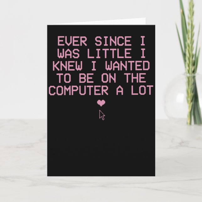 Carte Chemise drôle de nerd informatique depuis que j'ét (Devant)