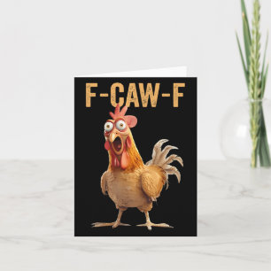 Carte Chemise F-caw-f Humour de poulet Citation inapprop