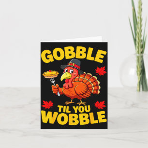 Carte Chemise Gobble jusqu'à ce que vous titubiez Adulte
