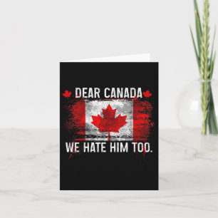 Carte Cher Canada, Nous Le haïssons Aussi - Donald Trump