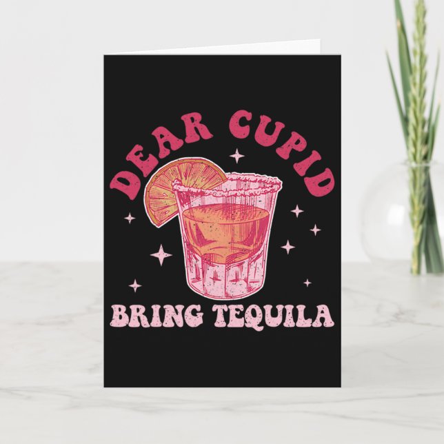 Carte Cher Cupidon, apporte la téquila drôle de boisson  (Devant)