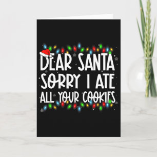 Carte Cher Père Noël Désolé J'ai Mangé Tous Vos Cookies