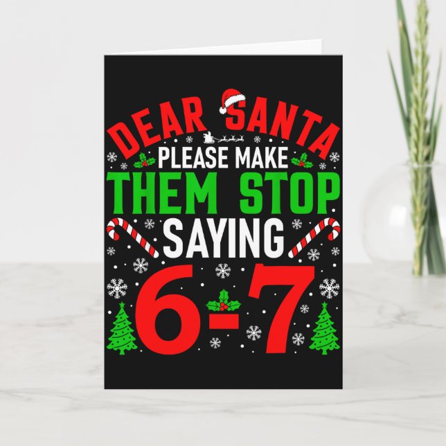 Carte Cher Père Noël, faites-les cesser de dire 6-7 drôl (Devant)