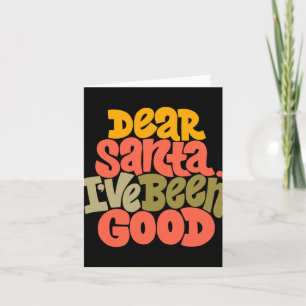 Carte Cher Père Noël J Ai Été Sage Design T Shirt 