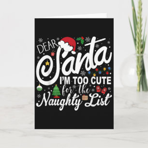 Carte Cher Père Noël Je Suis Trop Mignon Pour La Liste D