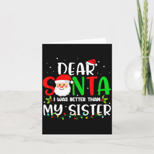Carte Cher Père Noël J'étais Meilleur Que Ma Soeur 