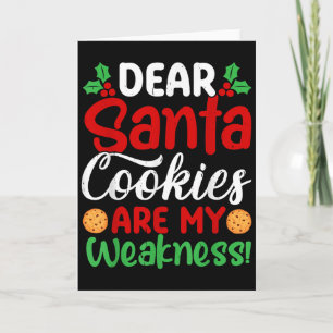 Carte Cher Père Noël Les Cookies Sont Ma Faiblesse ! Drô