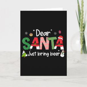 Carte Cher Père Noël vient d'apporter la bière Noël Pjs