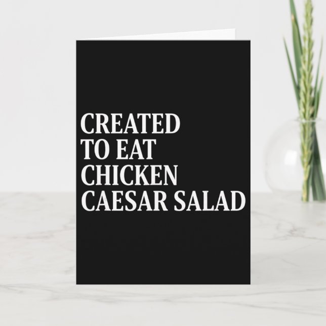 Carte Chicken Created To Eat Chicken Caesar Salad  (Devant)