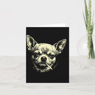 Carte Chien fumant une cigarette drôle de chihuahua mème