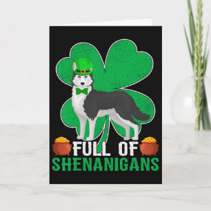 Carte Chien Husky Sibérien Irlandais Plein de Shenanigan