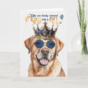 Carte Chien Labrador Jaune Roi pour un Jour Anniversaire