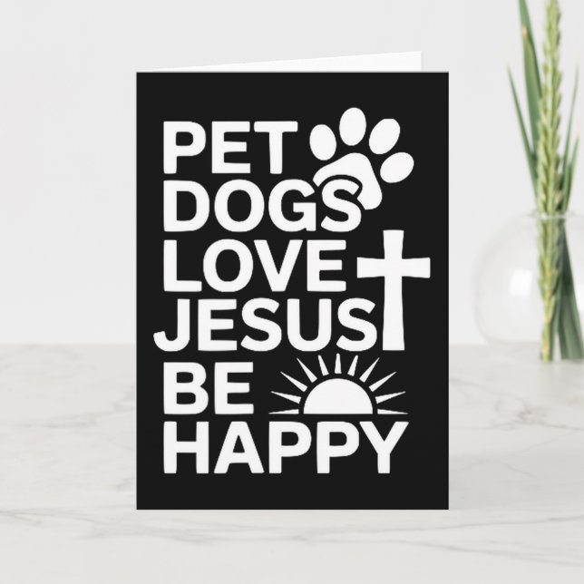 Carte Chiens de compagnie adorent Jésus soyez heureux  (Devant)