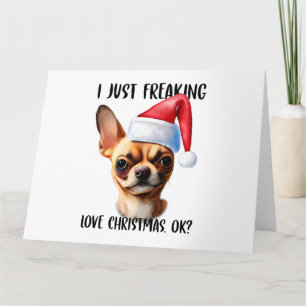 Carte Chihuahua je raffole juste de Noël Ok Xmas