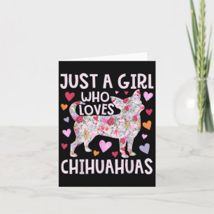 Carte Chihuahua Juste Une Fille Qui Aime Chihuahuas Chie