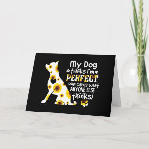 Carte Chihuahua My Dog pense que je suis parfait qui se