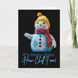 Carte Chill Snowman neige plaisanter jote jote drôle Noë