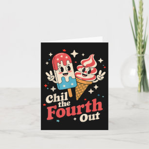 Carte Chill The Quatrième Out Funny Patriotic 4 juillet 