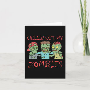 Carte Chillin Avec Mes Zombies Amusant Halloween