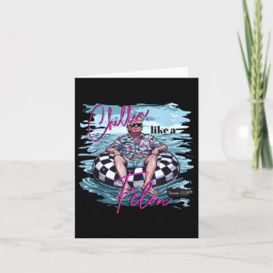 Carte Chillin Comme Un Felon Été 2024 Drôle Donald Trum
