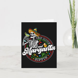 Carte Chip Dippin Et Margarita Sippin Funny Skull Cinco