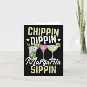 Carte Chippin Dippin Margarita Sippin Cinco De Mayo Bois
