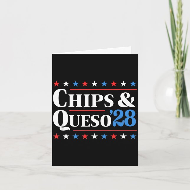 Carte Chips And Queso 2028 Funny Presidential Election 2 (Devant)