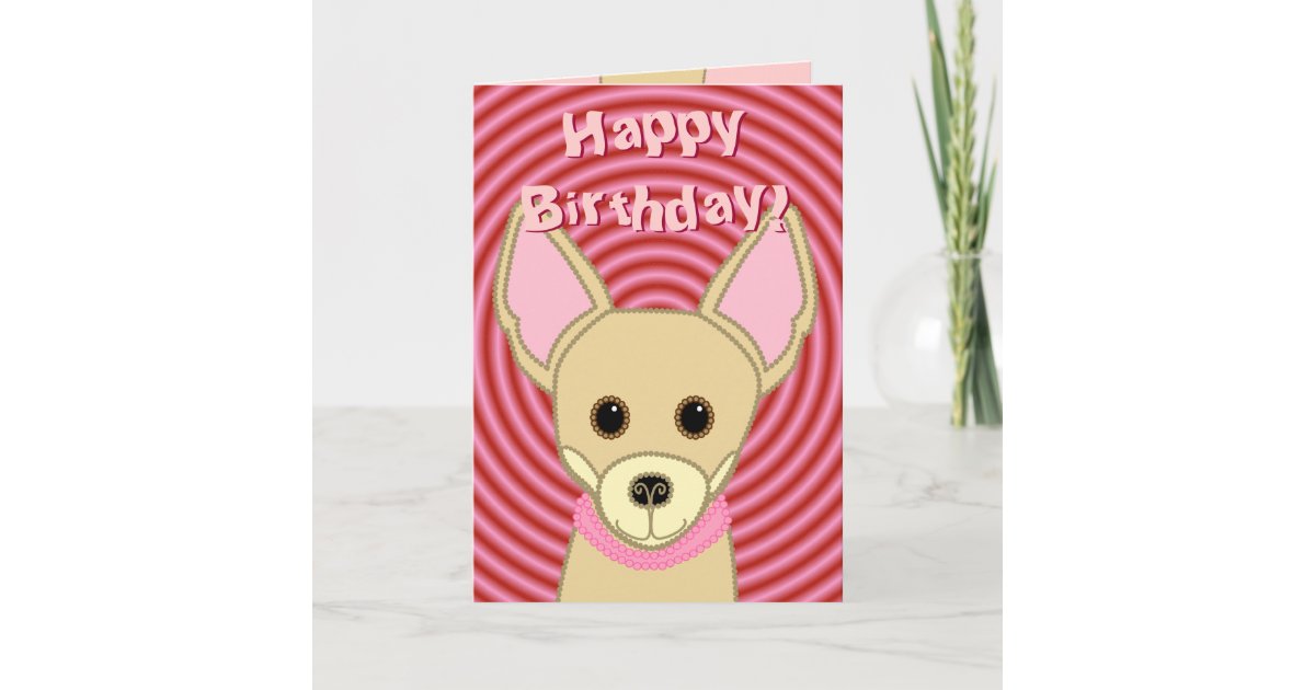 Carte Chiwawa De Joyeux Anniversaire Zazzle Fr