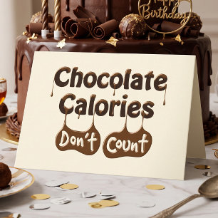 Carte Chocolate Calories Don't Count Funny Birthday Card