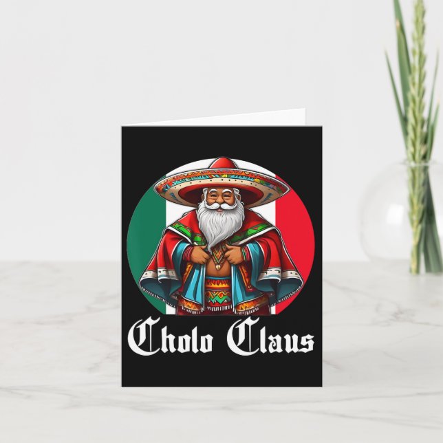 Carte Cholo Christmas - Cholo Claus - Fun Mexican Père N (Devant)