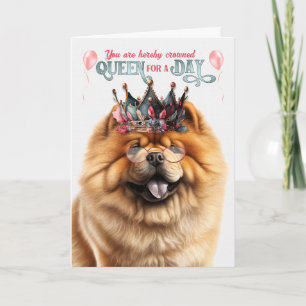 Carte Chow Chow Dog Queen pour une journée d'anniversair