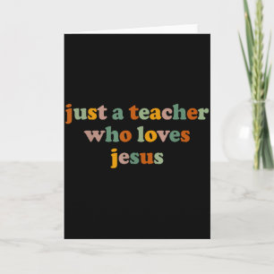Carte Chrétien juste un professeur qui aime Jésus drôle