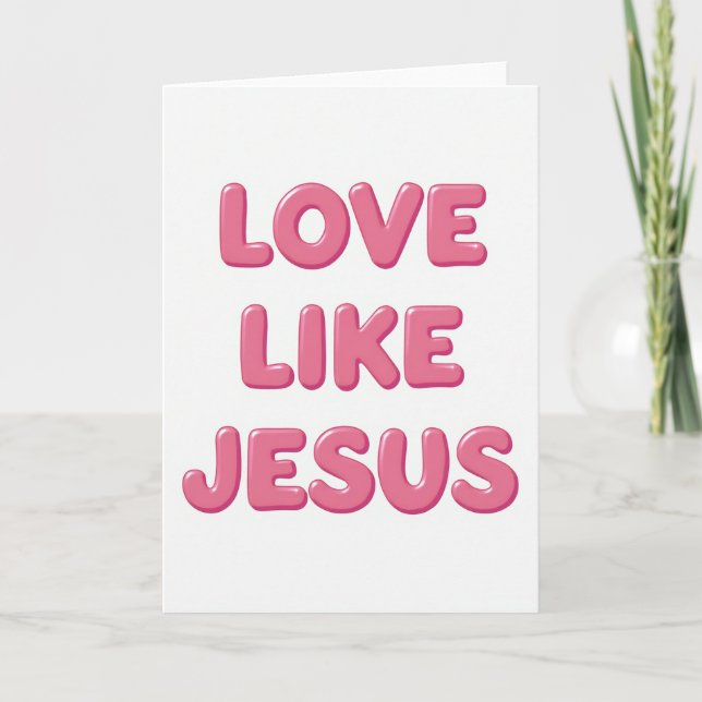 Carte chrétienne Love Like Jesus (Devant)