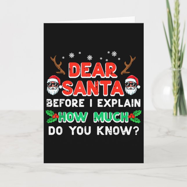 Carte Christmas Dear Santa Before I Explain Funny Xmas W (Devant)