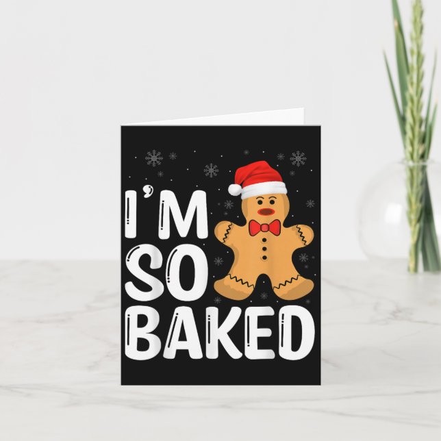 Carte Christmas Gingerbread I' M So Baked Funny Xmas  (Devant)