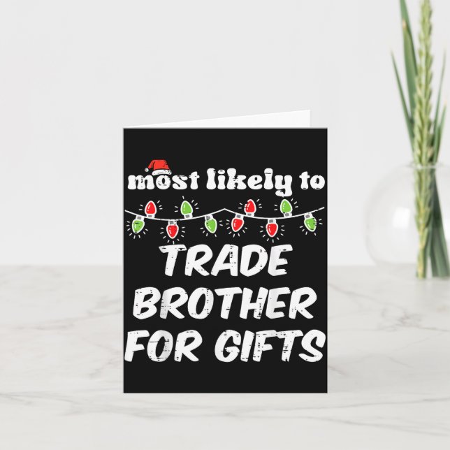 Carte Christmas Most Likely Trade Brother Xmas Matching  (Devant)