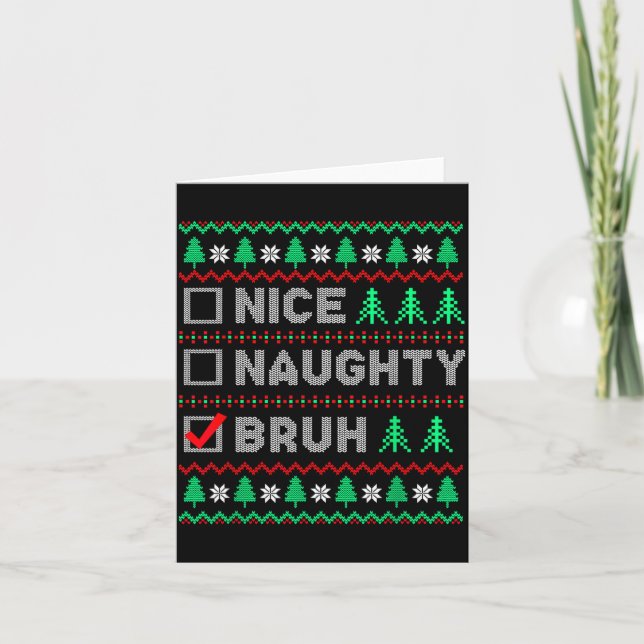 Carte Christmas Nice Naughty Bruh Funny Xmas List Women  (Devant)