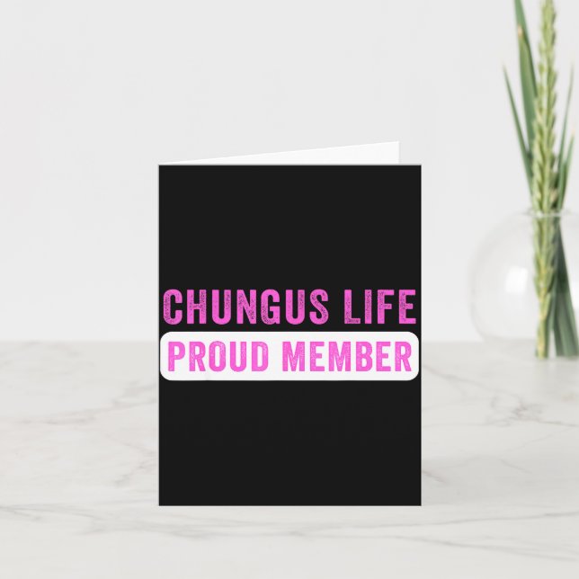 Carte Chungus Life Proud Member Funny Dark Humor Meme Sa (Devant)