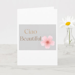 Carte Ciao Belle, Élégant Cadeau Floral