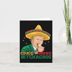 Carte Cinco De Drinko Achos Trump Funny Cinco De Mayo Me