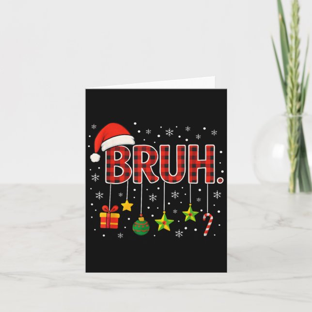 Carte Citation de meme drôle Bruh Noël Frère Salutation  (Devant)