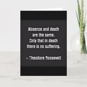 Carte Citation De Teddy Roosevelt - Absence Et Décès