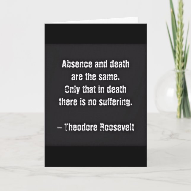 Carte Citation de Teddy Roosevelt - Absence et Mort (Devant)