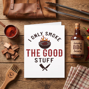 Carte Citation drôle de BBQ Je ne fume que les bonnes ch