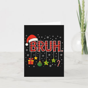 Carte Citation drôle de mème Bruh Noël Frère Salutation 