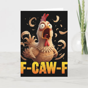 Carte Citation drôle de poulet humour F-caw-f Coq Meme F