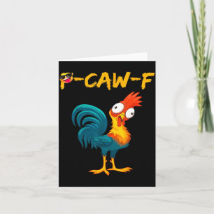 Carte Citation drôle d'humour de poulet Coq Meme Caw F 