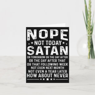 Carte Citation drôle Non pas aujourd'hui Satan Jamais Gr