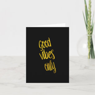 Carte Citation Good Vibes uniquement Gold Faux Foil Vibe